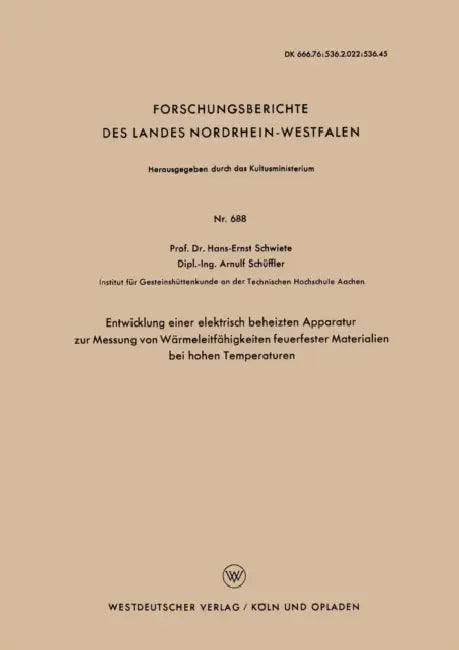 Entwicklung Einer Elektrisch Beheizten Apparatur Zur Messung Von Wärmeleitfähigkeiten Feuerfester Materialien Bei Hohen Temperaturen by Hans-Ernst Schwiete