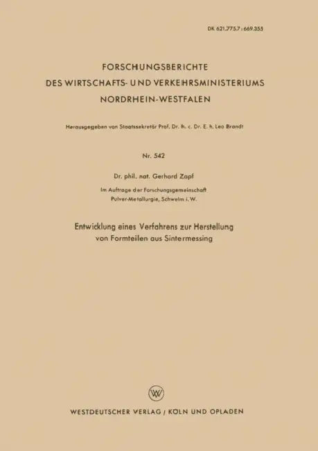 Entwicklung Eines Verfahrens Zur Herstellung Von Formteilen Aus Sintermessing by Gerhard Zapf