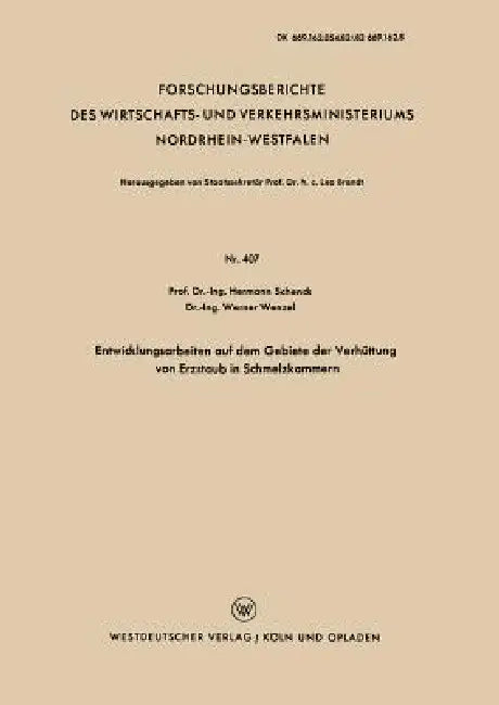 Entwicklungsarbeiten Auf Dem Gebiete Der Verhüttung Von Erzstaub in Schmelzkammern by Hermann Schenck