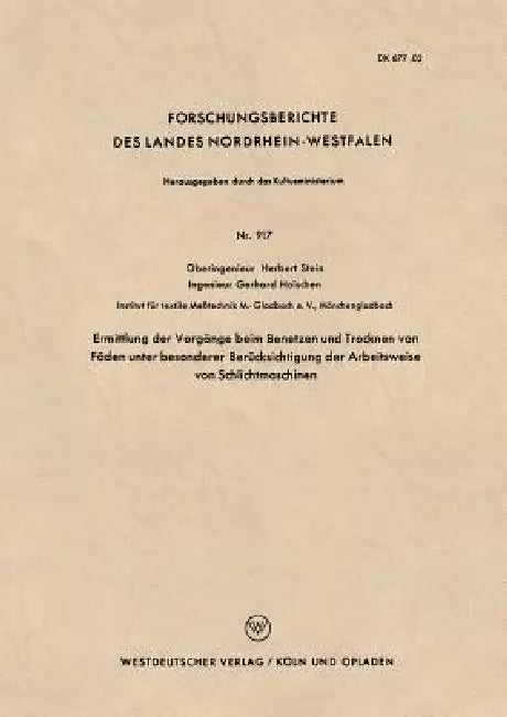 Ermittlung Der Vorgänge Beim Benetzen Und Trocknen Von Fäden Unter Besonderer Berücksichtigung Der Arbeitsweise Von Schlichtmaschinen by Herbert Stein