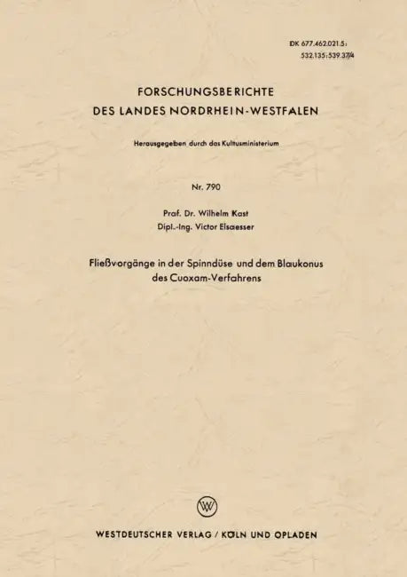 Fließvorgänge in Der Spinndüse Und Dem Blaukonus Des Cuoxam-Verfahrens by Wilhelm Kast