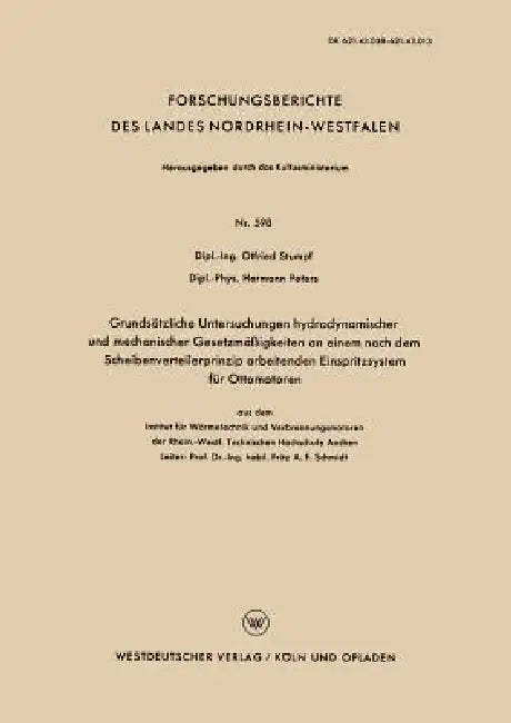 Grundsätzliche Untersuchungen Hydrodynamischer Und Mechanischer Gesetzmäßigkeiten an Einem Nach Dem Scheibenverteilerprinzip Arbeitenden Einspritzsyst by Otfried Stumpf