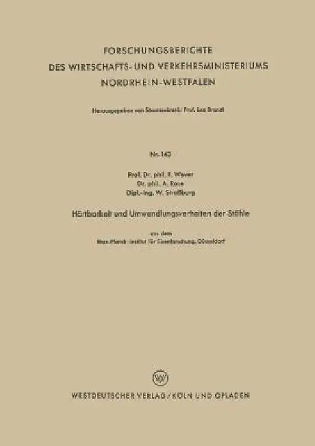 Härtbarkeit Und Umwandlungsverhalten Der Stähle by Franz Wever