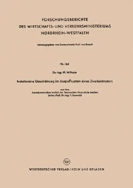 Instationäre Gasströmung Im Auspuffsystem Eines Zweitaktmotors by Werner Wilhelm