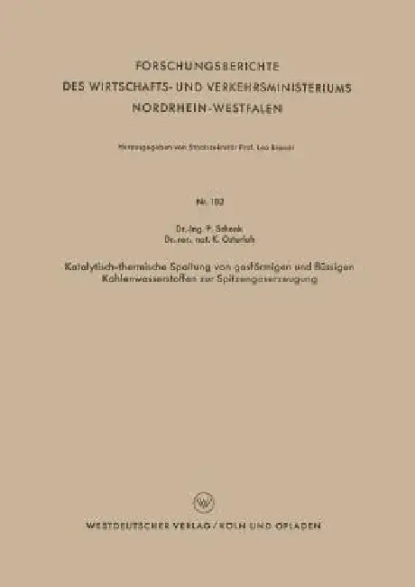 Katalytisch-Thermische Spaltung Von Gasförmigen Und Flüssigen Kohlenwasserstoffen Zur Spitzengaserzeugung by Paul Schenk