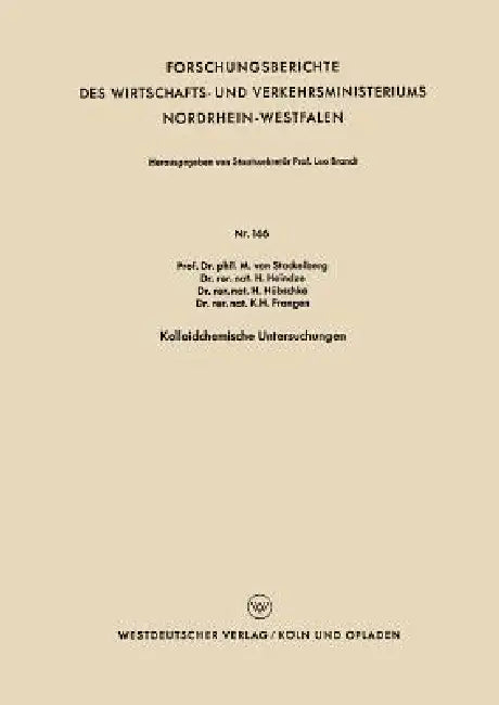 Kolloidchemische Untersuchungen by M. Von Stackelberg, H. Heindze, H. Hübschke