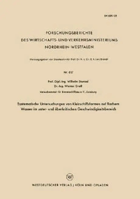 Systematische Untersuchungen Von Kleinschiffsformen Auf Flachem Wasser Im Unter- Und Überkritischen Geschwindigkeitsbereich by Wilhelm Sturtzel