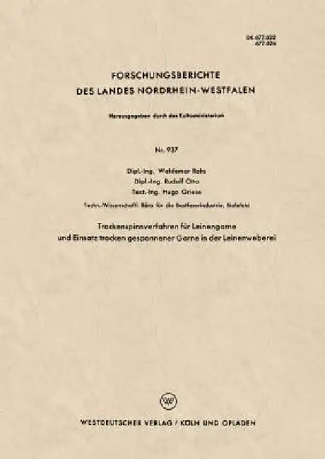 Trockenspinnverfahren Für Leinengarne Und Einsatz Trocken Gesponnener Garne in Der Leinenweberei by Waldemar Rohs