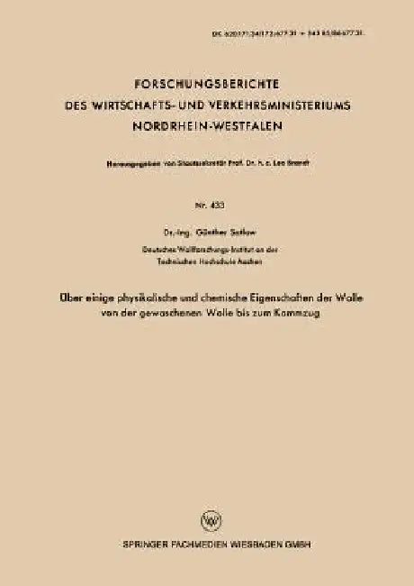 Über Einige Physikalische Und Chemische Eigenschaften Der Wolle Von Der Gewaschenen Wolle Bis Zum Kammzug by Günther Satlow