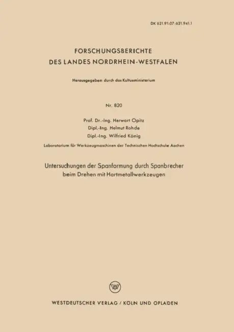 Untersuchungen Der Spanformung Durch Spanbrecher Beim Drehen Mit Hartmetallwerkzeugen by Herwart Opitz