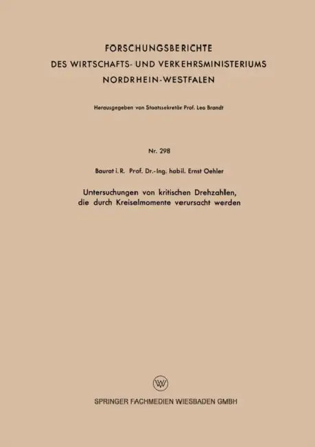 Untersuchungen Von Kritischen Drehzahlen, Die Durch Kreiselmomente Verursacht Werden by Ernst Oehler