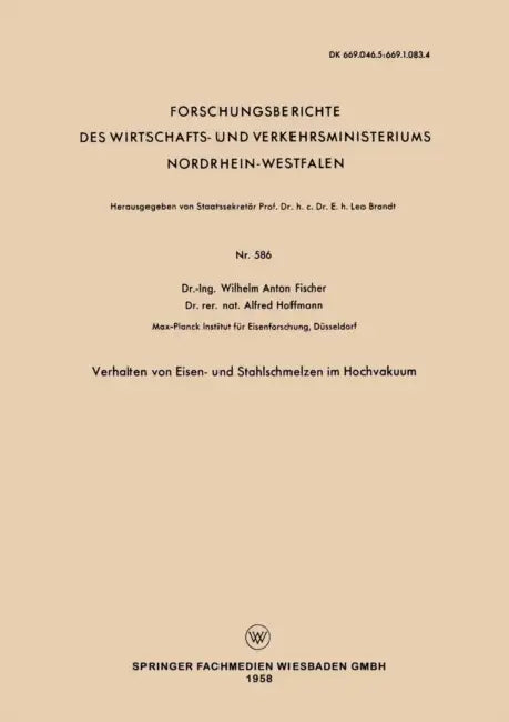 Verhalten Von Eisen- Und Stahlschmelzen Im Hochvakuum by Wilhelm Anton Fischer