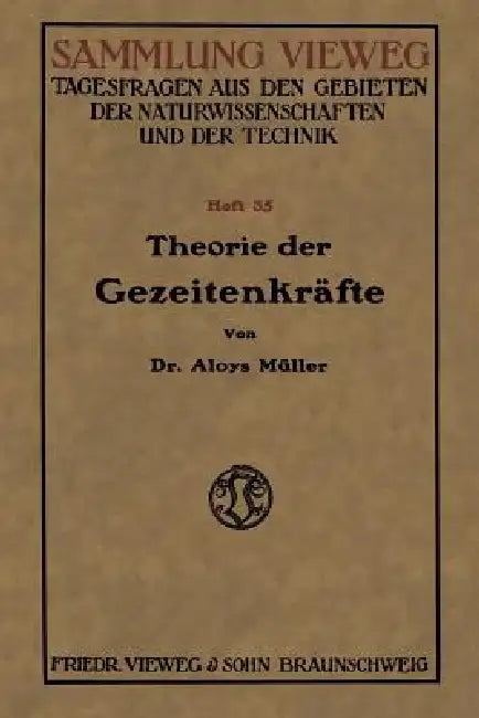 Theorie Der Gezeitenkräfte by Aloys Müller