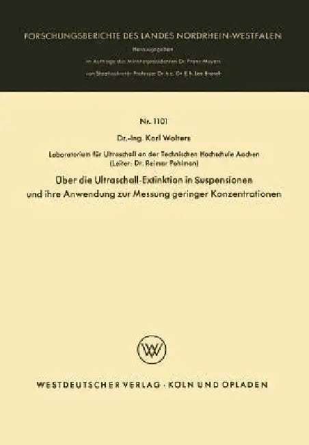 Über Die Ultraschall-Extinktion in Suspensionen Und Ihre Anwendung Zur Messung Geringer Konzentrationen by Karl Wolters