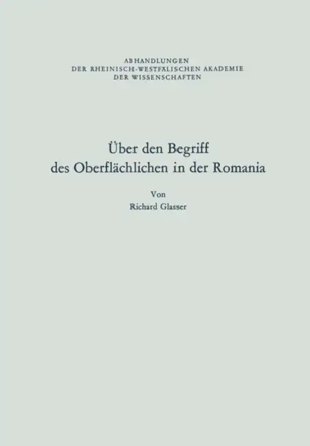 Über Den Begriff Des Oberflächlichen in Der Romania by Richard Glasser
