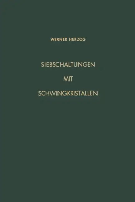 Siebschaltungen Mit Schwingkristallen by Werner Herzog
