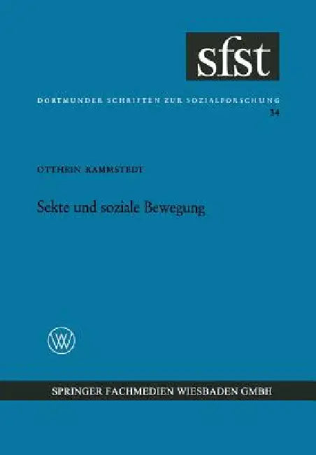 Sekte Und Soziale Bewegung: Soziologische Analyse Der Täufer in Münster (1534/35) by Otthein Rammstedt