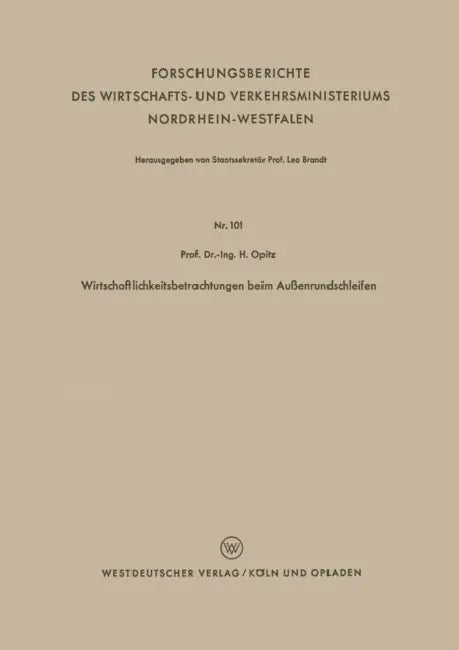 Wirtschaftlichkeitsbetrachtungen Beim Außenrundschleifen by Herwart Opitz