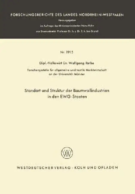 Standort Und Struktur Der Baumwollindustrien in Den Ewg-Staaten by Wolfgang Rothe