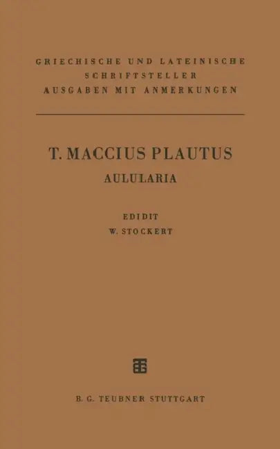 T. Maccius Plautus Aulularia by W. Stockert
