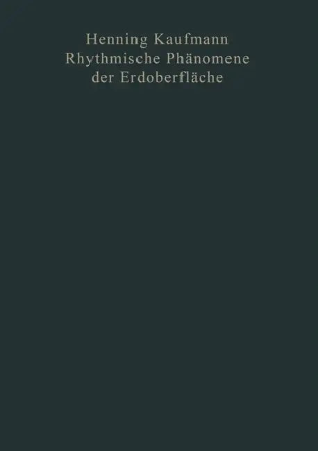 Rhythmische Phänomene Der Erdoberfläche by Henning Kaufmann