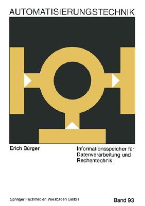 Informationsspeicher Für Datenverarbeitung Und Rechentechnik by Erich Bürger