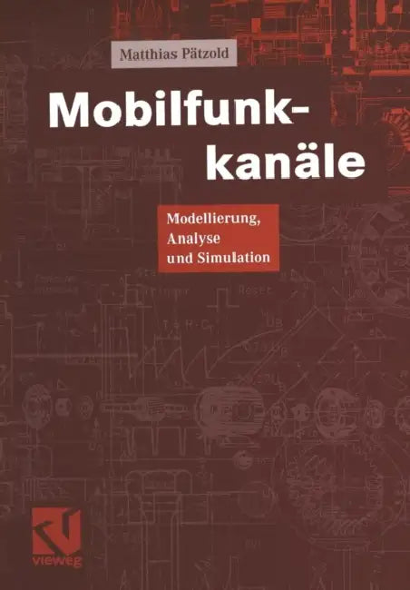 Mobilfunkkanäle by Matthias Pätzold, Otto Mildenberger