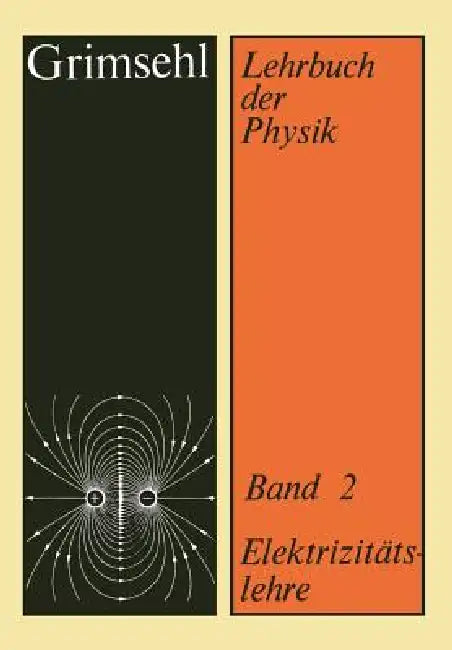 Grimsehl Lehrbuch Der Physik: Band 2: Elektrizitätslehre by Rudolf Gradewald