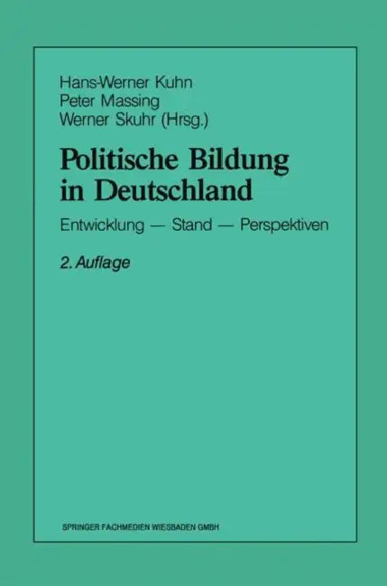 Politische Bildung in Deutschland: Entwicklung -- Stand -- Perspektiven by Hans-Werner Kuhn