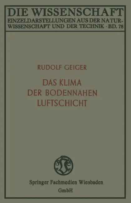 Das Klima Der Bodennahen Luftschicht: Ein Lehrbuch Der Mikroklimatologie by Rudolf Geiger