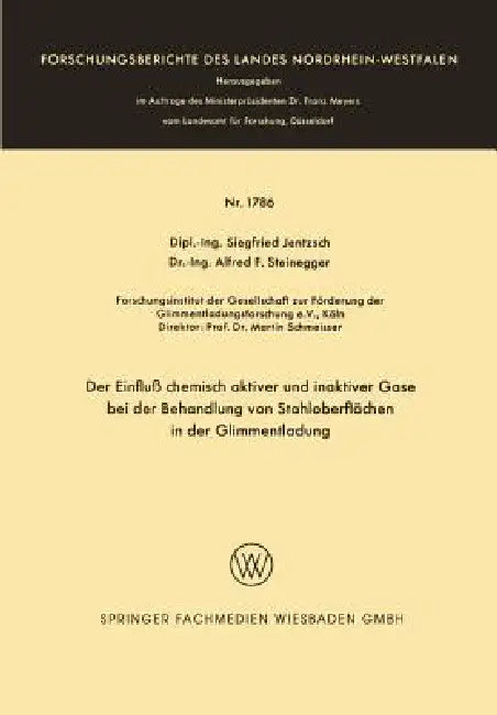 Der Einfluß Chemisch Aktiver Und Inaktiver Gase Bei Der Behandlung Von Stahloberflächen in Der Glimmentladung by Siegfried Jentzsch
