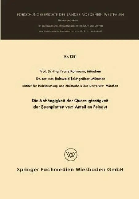 Die Abhängigkeit Der Querzugfestigkeit Der Spanplatten Vom Anteil an Feingut by Franz Kollmann