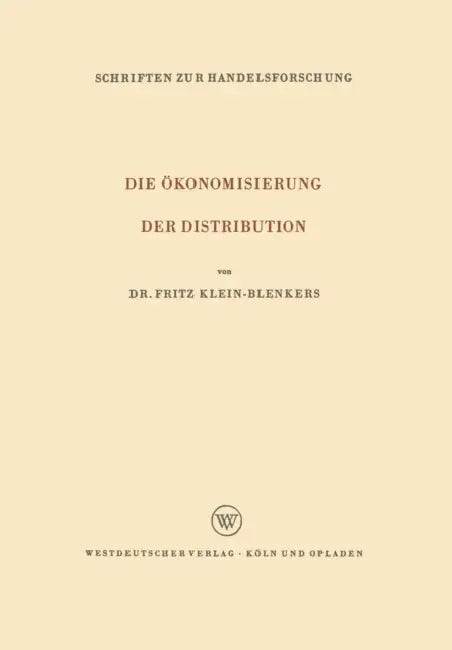 Die Ökonomisierung Der Distribution by Fritz Klein-Blenkers