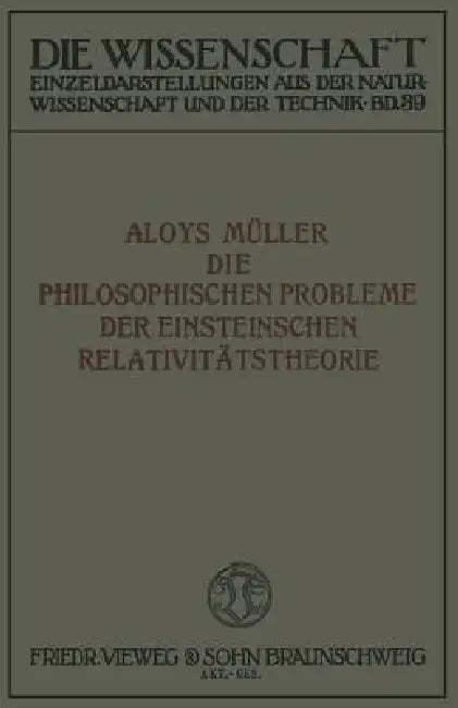 Die Philosophischen Probleme Der Einsteinschen Relativitätstheorie by Aloys Müller