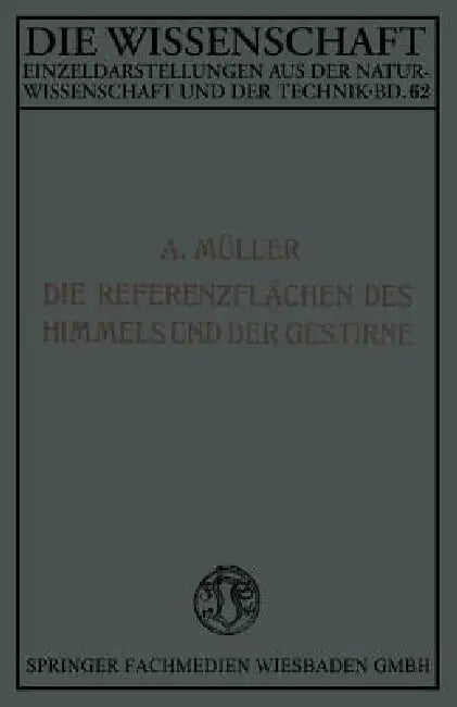 Die Referenzflächen Des Himmels Und Der Gestirne by Aloys Müller