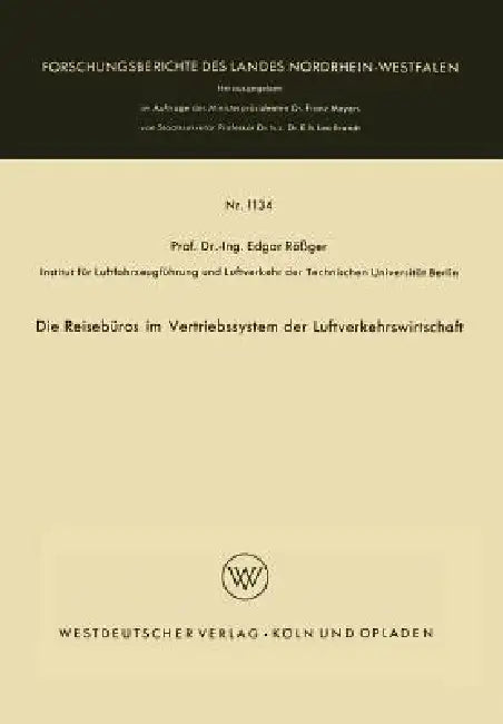 Die Reisebüros Im Vertriebssystem Der Luftverkehrswirtschaft by Edgar Rößger