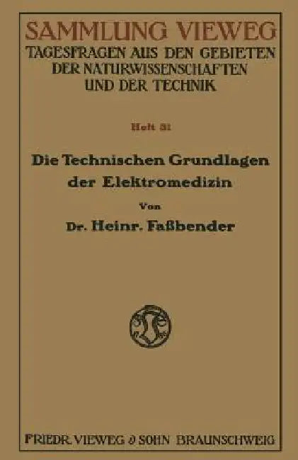Die Technischen Grundlagen Der Elektromedizin by Heinrich Fassbender