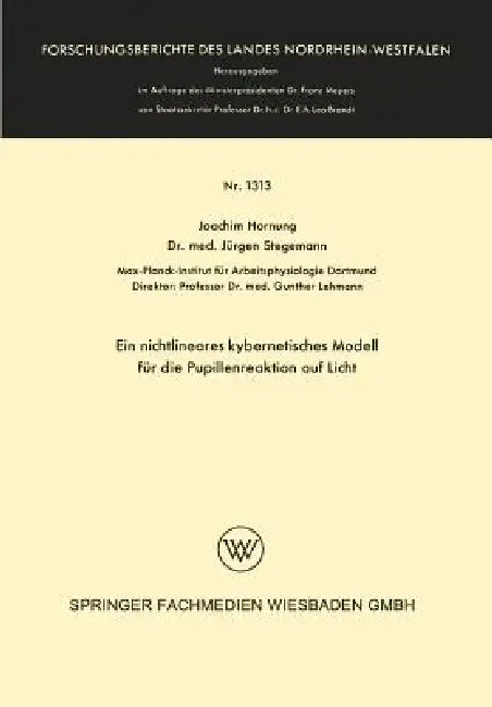 Ein Nichtlineares Kybernetisches Modell Für Die Pupillenreaktion Auf Licht by Joachim Hornung