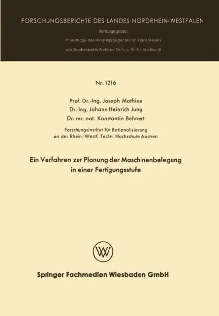 Ein Verfahren Zur Planung Der Maschinenbelegung in Einer Fertigungsstufe by Joseph Mathieu