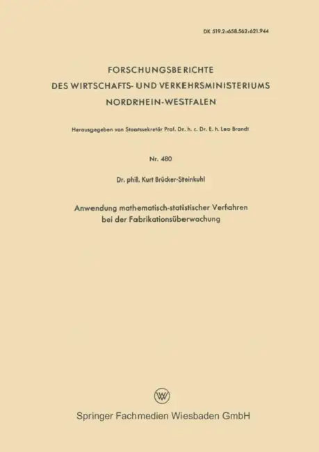 Anwendung Mathematisch-Statistischer Verfahren Bei Der Fabrikationsüberwachung by Kurt Brücker-Steinkuhl