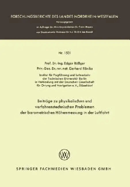 Beiträge Zu Physikalischen Und Verfahrenstechnischen Problemen Der Barometrischen Höhenmessung in Der Luftfahrt by Edgar Rößger