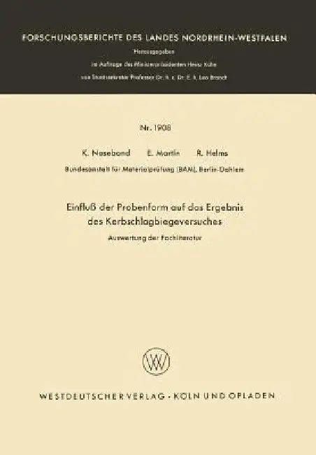 Einfluß Der Probenform Auf Das Ergebnis Des Kerbschlagbiegeversuches: Auswertung Der Fachliteratur by Klaus Naseband