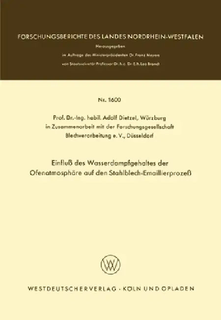 Einfluß des Wasserdampfgehaltes der Ofenatmosphäre auf den Stahlblech-Emaillierprozeß by Adolf Dietzel