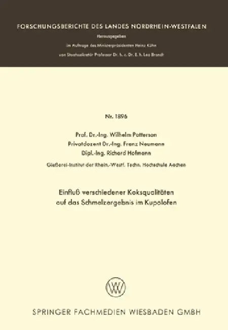 Einfluß verschiedener Koksqualitäten auf das Schmelzergebnis im Kupolofen by Wilhelm Patterson