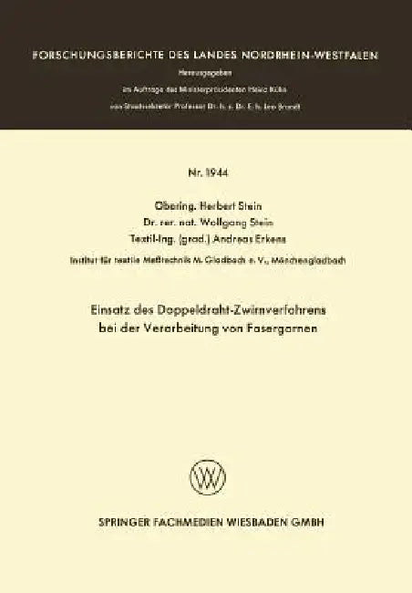 Einsatz Des Doppeldraht-Zwirnverfahrens Bei Der Verarbeitung Von Fasergarnen by Herbert Stein