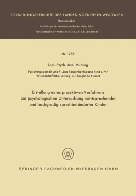 Erstellung Eines Projektiven Verfahrens Zur Psychologischen Untersuchung Nichtsprechender Und Hochgradig Sprechbehinderter Kinder by Ursel Mühling