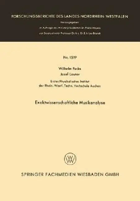 Exaktwissenschaftliche Musikanalyse by Wilhelm Fucks