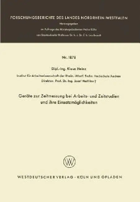 Geräte Zur Zeitmessung Bei Arbeits- Und Zeitstudien Und Ihre Einsatzmöglichkeiten by Klaus Heinz