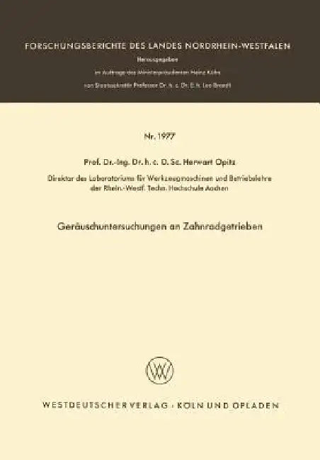 Geräuschuntersuchungen an Zahnradgetrieben by Herwart Opitz