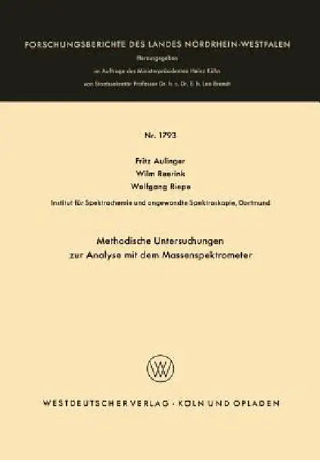 Methodische Untersuchungen Zur Analyse Mit Dem Massenspektrometer by Fritz Aulinger
